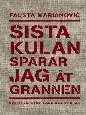cover image of Sista kulan sparar jag åt grannen